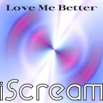 ドラマ『花嫁未満エスケープ 完結編』オープニングテーマ、iScream「Love Me Better」ジャケット