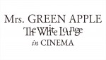 映画『Mrs. GREEN APPLE // The White Lounge in CINEMA』ロゴ